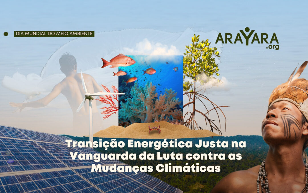 Dia Mundial do Meio Ambiente: Transição Energética Justa na Vanguarda da Luta contra as Mudanças Climáticas