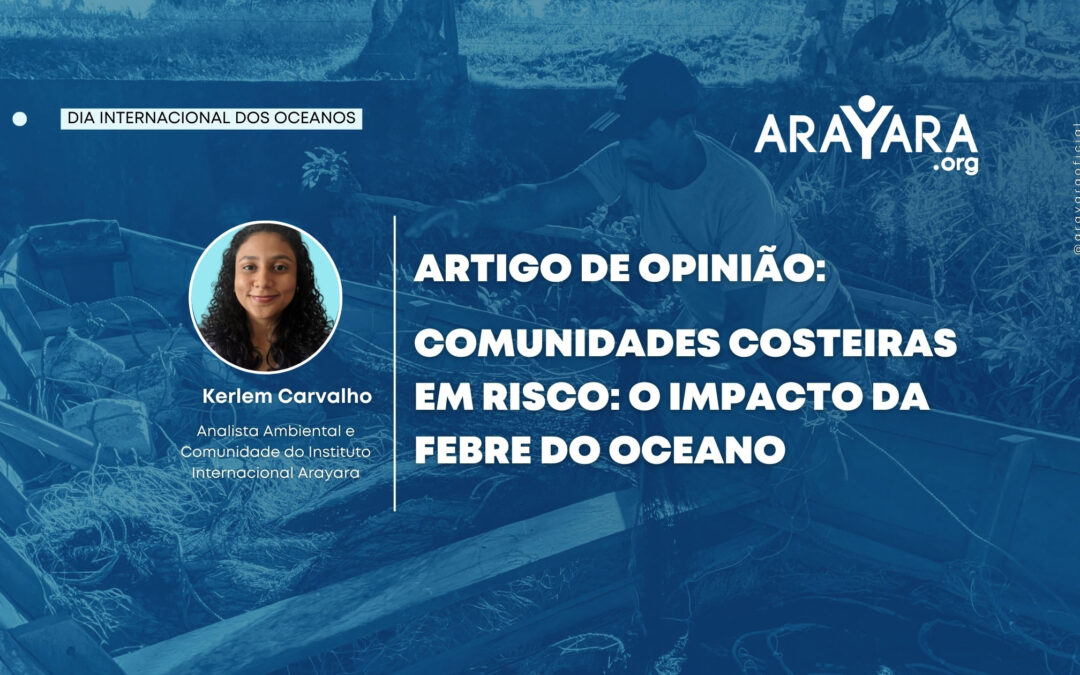 Comunidades Costeiras em Risco: O Impacto da Febre do Oceano