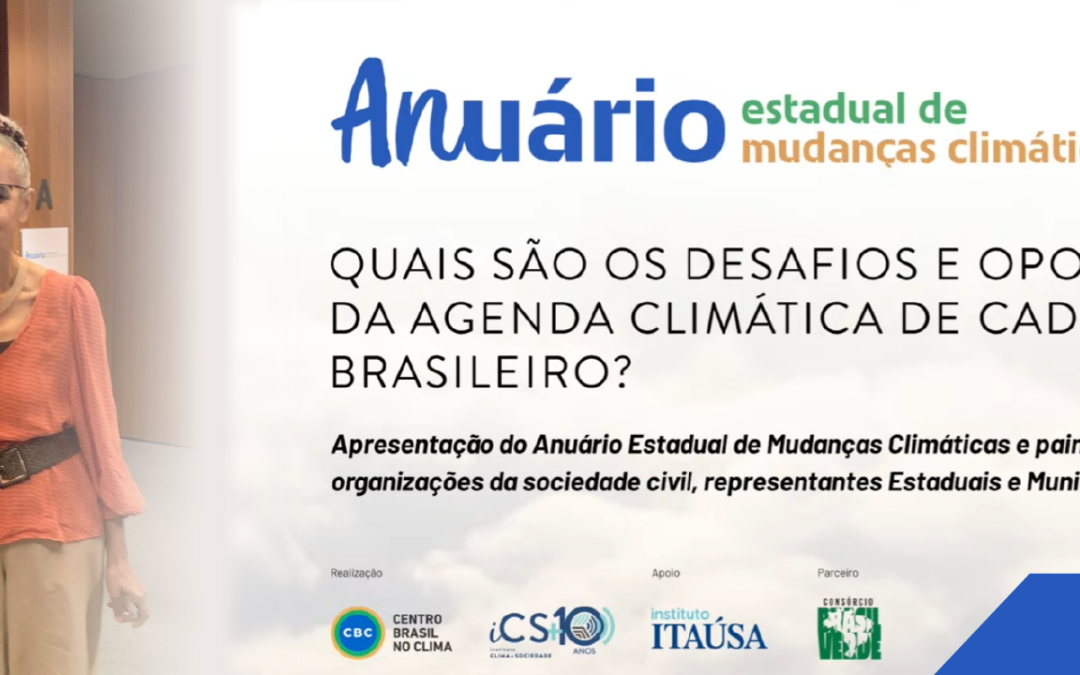 Lançamento do Anuário Estadual de Mudanças Climáticas destaca desafios e oportunidades da agenda climática no Brasil