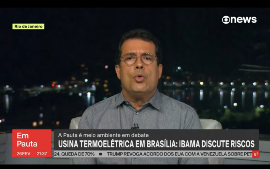 ARAYARA na Mídia: André Trigueiro revela impactos do projeto da Usina Termoelétrica de Brasília