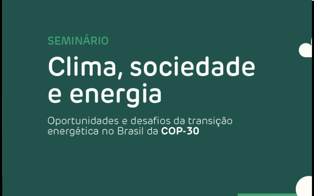 FNCE promove seminário sobre transição energética rumo à COP