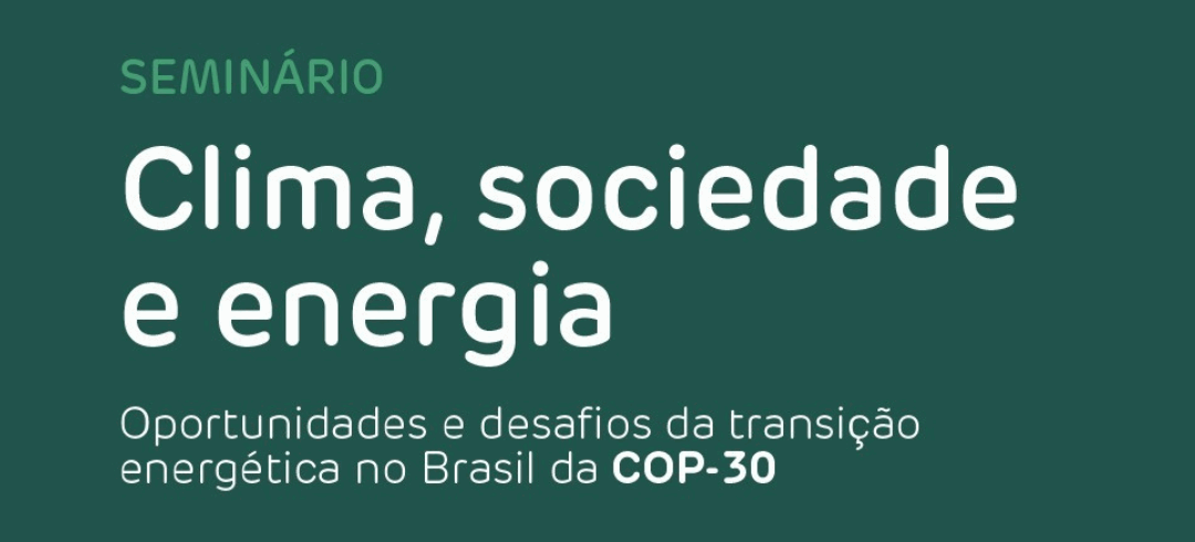 FNCE promove seminário sobre transição energética rumo à COP