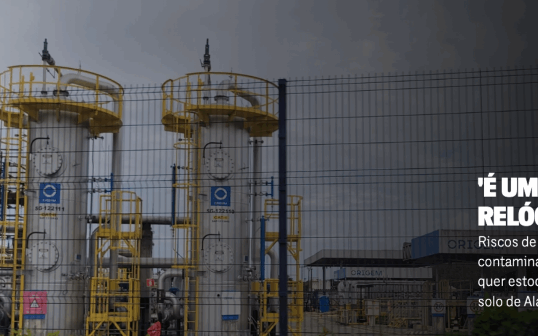 ARAYARA na Mídia: ‘É UMA BOMBA RELÓGIO’  Riscos de explosões e contaminações: petroleira quer estocar gás embaixo do solo de Alagoas