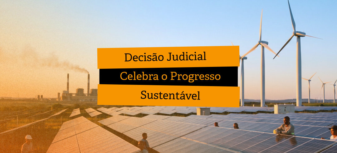 Justiça cria precedente histórico ao exigir análise climática para renovação da licença da Usina Candiota III